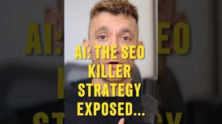 AI: The SEO Killer Strategy Exposed... 🤯