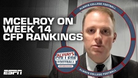 Greg McElroy reacts to the Week 14 CFP Rankings | Always College Football