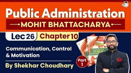 Communication, Control &amp; Motivation | Ch-10 Part- 1 | Mohit Bhattacharya series | StudyIQ