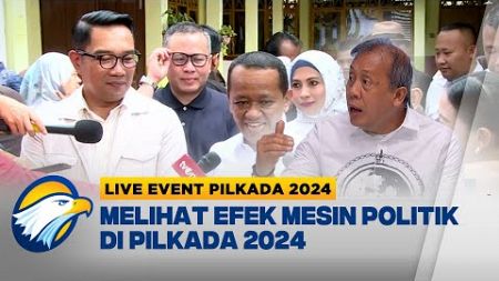 LIVE EVENT - Efek &#39;Mesin Politik&#39; Pada Hasil Pilkada Serentak 2024