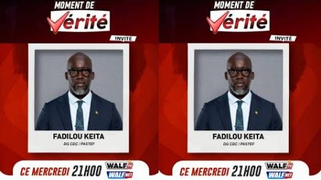 FADILOU KEITA est l&#39;invité de Issa Tine dans Moment de Vérité de ce Mercredi 27 Novembre 2024