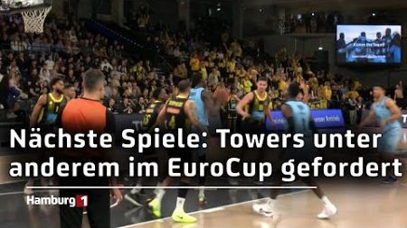 Nächste Spiele: Towers unter anderem im EuroCup gefordert