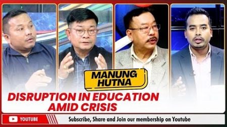 DISRUPTION IN EDUCATION AMID CRISIS ON MANUNG HUTNA | 27 NOV 2024