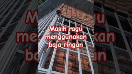 Masih ragu dengan baja ringan? #tips #education #bajaringan