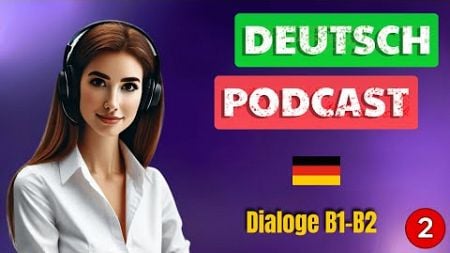 Dialoge B1-B2 | Podcast Auf Deutsch | Soziale Medien: Unser Alltag im Fokus