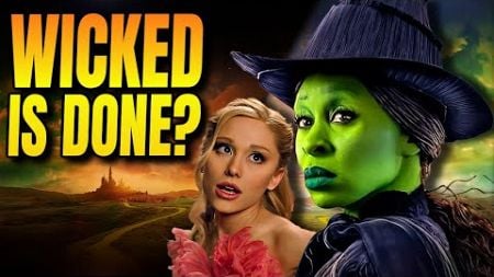 Is WICKED Done? | OBSCENE $500 Million Marketing Won&#39;t Break $1 Billion at Box Office