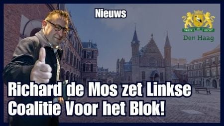 Richard de Mos zet Haagse politiek op zijn kop: Linkse coalitie in zwaar weer!