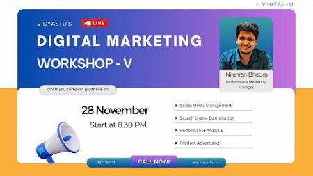 Digital Marketing Workshop - V | By Nilanjan Bhadra