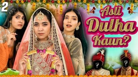 Bharti Ki Shaadi - Asli Dulha Kaun? Ep 02 | Indian Family Wedding | Anaysa