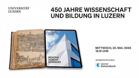 450 Jahre Wissenschaft und Bildung in Luzern