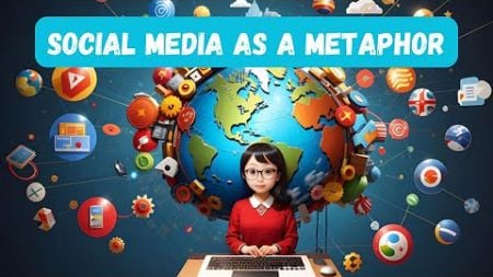 Social Media as a Metaphor: Bridging Connections in the Digital Age