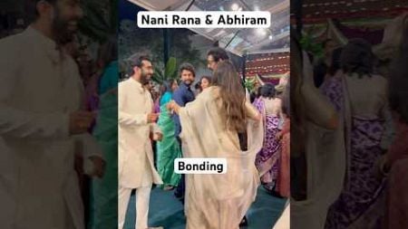 Nani Rana bonding at the Nagachaitanya Sobhita Wedding #nagachaitanya #sobhitadhulipala #wedding