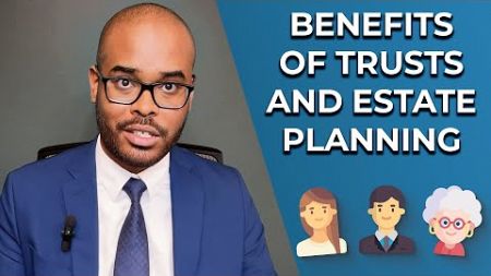 Benefits Of Estate Planning - 3 Real-Life Case Studies