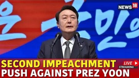 South Korea Martial Law Update | Second Impeachment Case Against Yoon Live | South Korea News | N18G