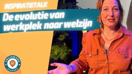 &quot;De Evolutie van Werkplek naar Welzijn&quot; - dé inspiratietalk voor mensgerichte facilitair managers