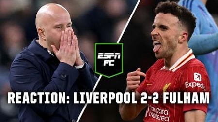 ‘A point GAINED!’ 💪 10-man Liverpool in thrilling draw with Fulham | ESPN FC