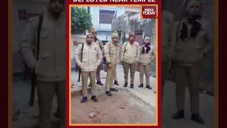 Police Deployed For Security Purpose Near Temple At Sambhal #shorts #sambhal #sambhaltemple