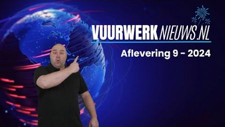 Vuurwerk Nieuws Aflevering 9 | 2024