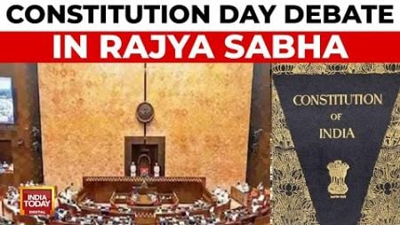 Rajya Sabha to Debate Constitution Day as BJP and Opposition Clash