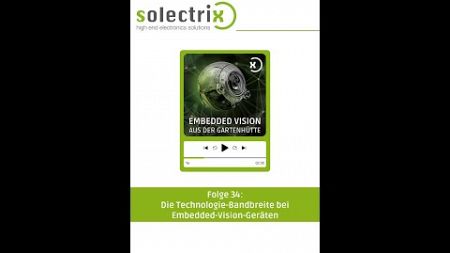 Embedded Vision aus der Gartenhütte. 🎙️Folge 34: Technologie-Bandbreite bei Embedded-Vision-Geräten