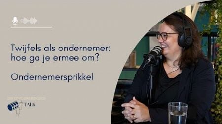 #70 Twijfels als ondernemer: hoe ga je ermee om? Ondernemersprikkel