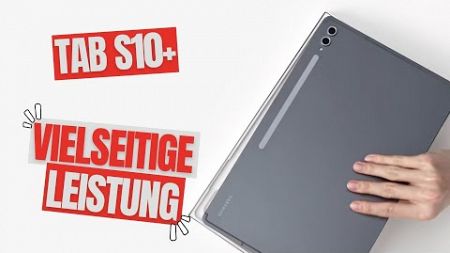 Entdeckung des Galaxy Tab S10+: Leistung und Produktivität im Fokus!