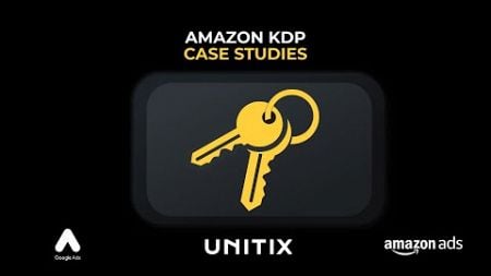 Unitix Case Studies: Amazon KDP