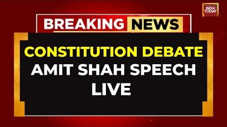 HM Amit Shah LIVE From Parliament | Amit Shah To Speak On Constitution Debate In Rajya Sabha