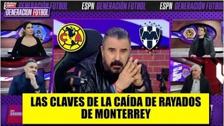 AMÉRICA BORRÓ un MONTERREY lleno de errores. Dipp con la clave de derrota de RAYADOS | Generación F