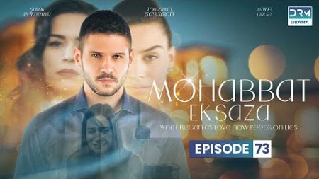 Turkish Drama in Urdu | Never Let Go - Episode 73 | Mohabbat Ek Saza | UA1O