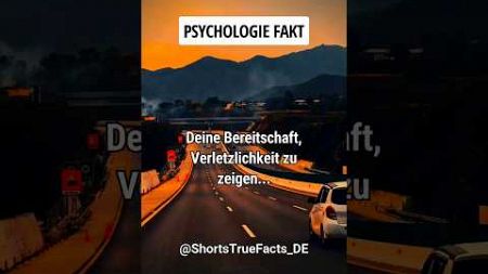 😮 Psychologie Fakt: Die Bereitschaft, verletzlich zu sein... | #shorts #fact #psychologyfacts #quote