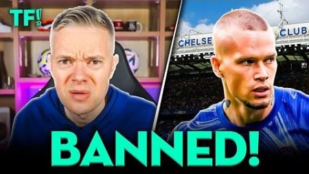 BANNED! CHELSEA IN CRISIS!