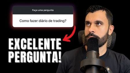 Diário de Trading - Como fazer?