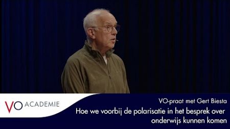 Hoe we voorbij de polarisatie in het gesprek over onderwijs kunnen komen | VO-praat met Gert Biesta