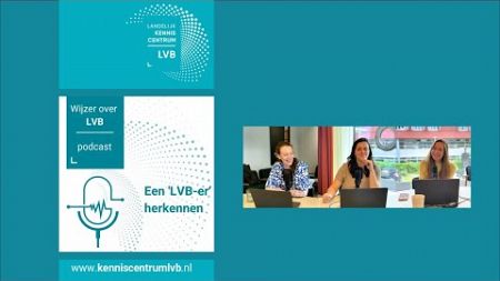 Aflevering 1 Onderwijs: Een &#39;LVB-er&#39; herkennen