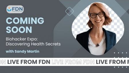 Biohacker Expo: Discovering Health Secrets w/ Sandy Martin