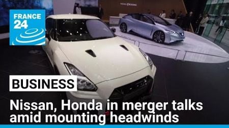 Nissan, Honda hold merger talks that could create world&#39;s third-largest carmaker • FRANCE 24