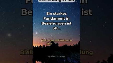 Ein starkes Fundament in Beziehungen ist oft...#zitate #sprüche #fakten #liebe #gedanken #sarkasmus