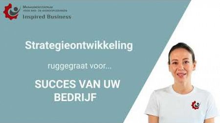 HOE ONTWIKKEL JE DE STRATEGIE VOOR UW BEDRIJF ?