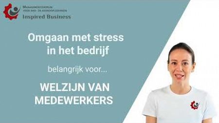 OMGAAN MET STRESS IN HET BEDRIJF