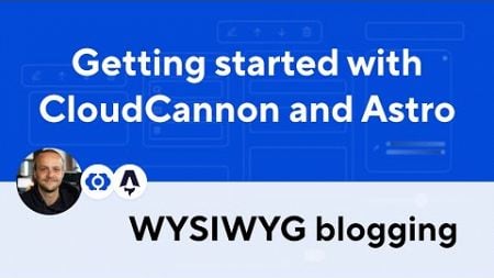 Getting started with CloudCannon and Astro: WYSIWYG blogging