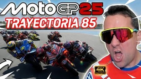 🔥 MOTOGP 25 YA ESTÁ AQUÍ, DESCÚBRELO COMENZAMOS | IA 120% MODO TRAYECTORIA #85 🔥