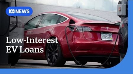 Low-interest EV loans offered for workers earning less than $100k | ABC News