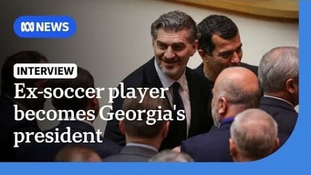 Ex soccer player becomes Georgia&#39;s president in a blow to EU aspirations | The World