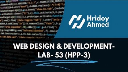 Lab 53 - Web Design &amp; Development - HPP3