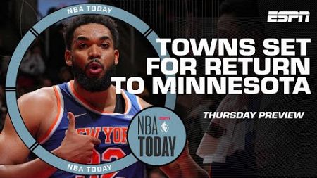 NBA Today previews KAT’s return to Minnesota 🍿 Towns was ‘hurt’ by the trade – Tim MacMahon