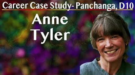 Career Case Study Panchanga D10 Anne Tyler