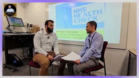 NHS Health Check: Promoting Health &amp; Wellbeing in Diverse Communities | With Dr Muhammad Hossain