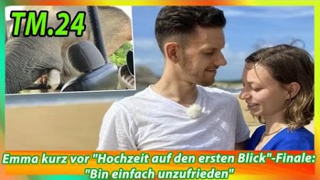 Emma kurz vor Hochzeit auf den ersten Blick Finale Bin einfach unzufrieden