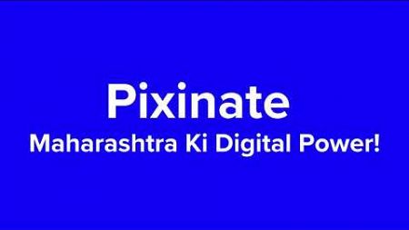 Pixinate – Maharashtra Ki Digital Power!